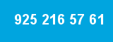 925 216 57 61